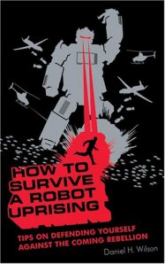 How to Survive a Robot Uprising: Library Edition